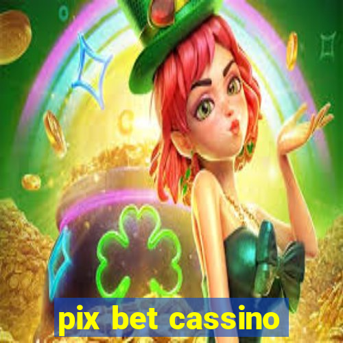 pix bet cassino