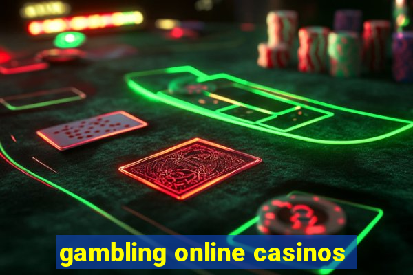 gambling online casinos