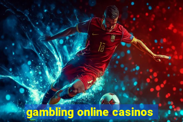 gambling online casinos