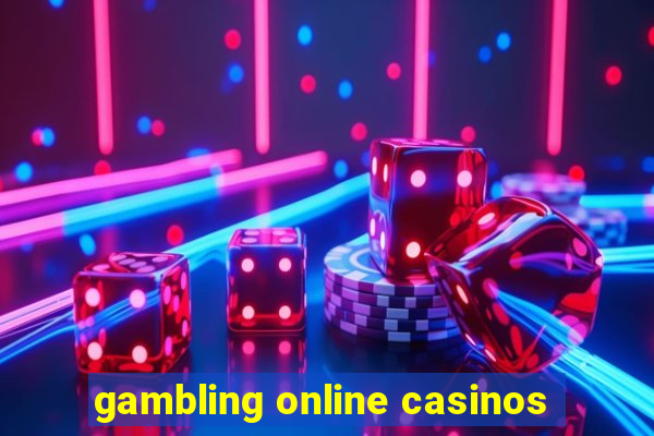 gambling online casinos