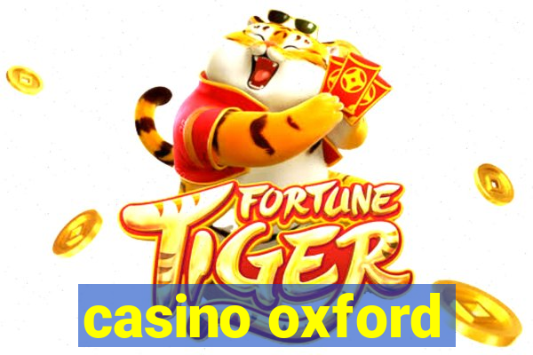 casino oxford