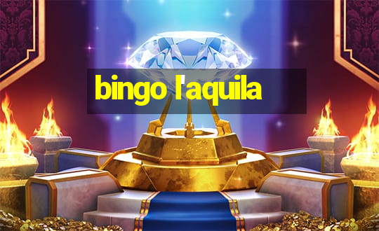 bingo l'aquila