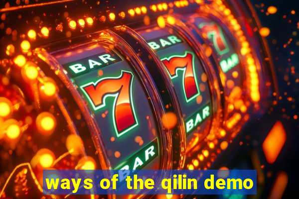 ways of the qilin demo