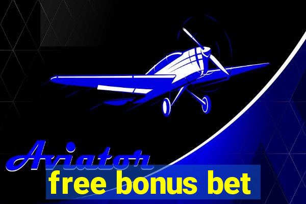 free bonus bet