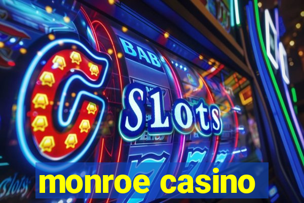 monroe casino