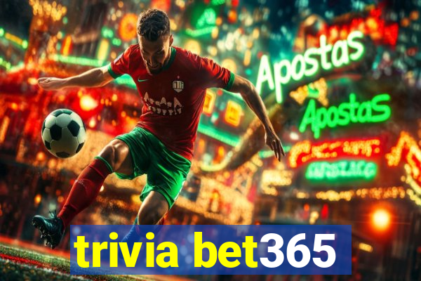 trivia bet365