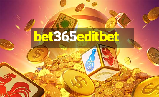 bet365editbet