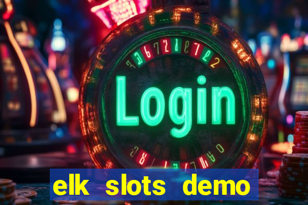 elk slots demo bonus buy