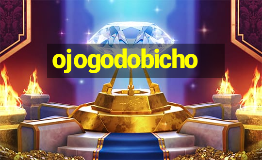 ojogodobicho