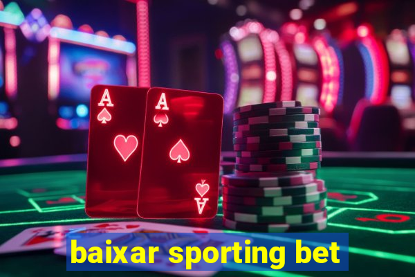 baixar sporting bet