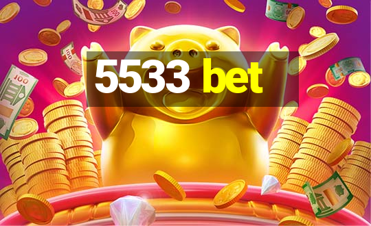 5533 bet