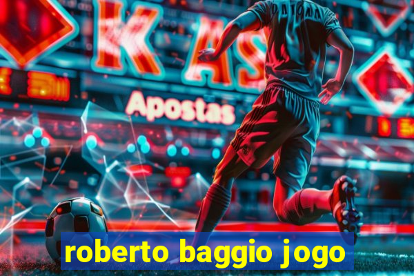 roberto baggio jogo