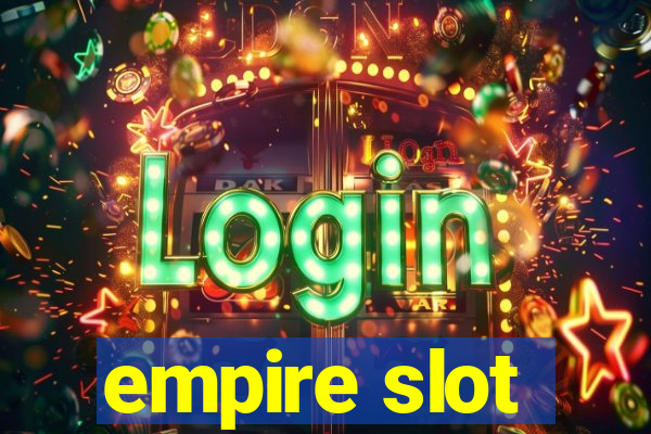 empire slot