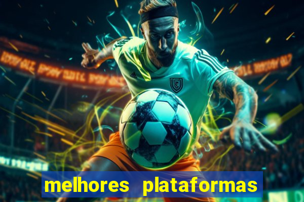 melhores plataformas de cassinos online