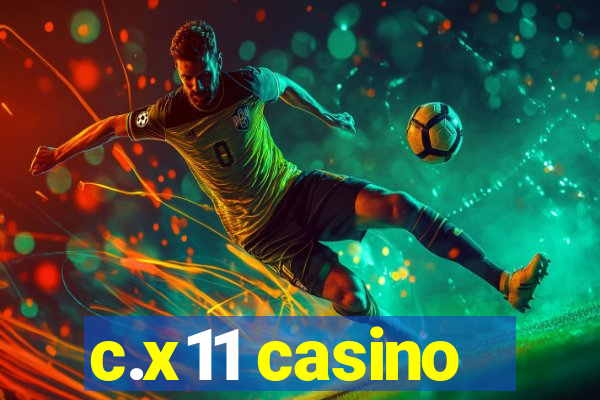 c.x11 casino