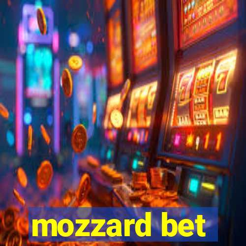 mozzard bet