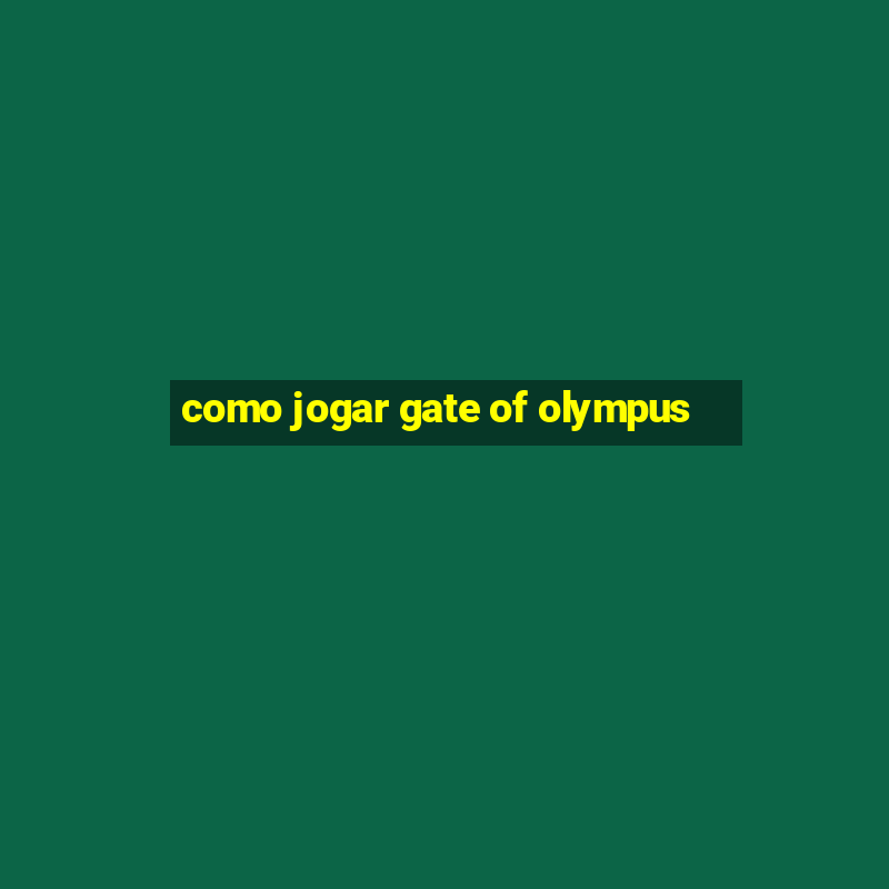 como jogar gate of olympus