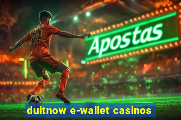 duitnow e-wallet casinos