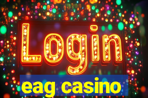 eag casino