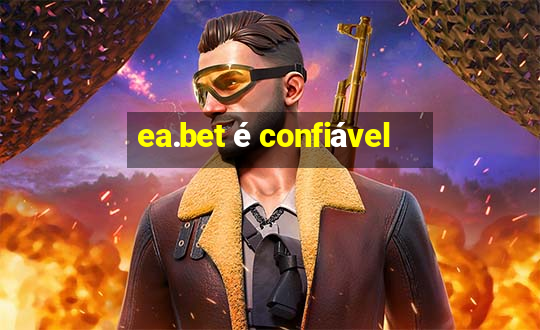 ea.bet é confiável