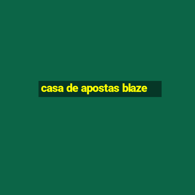 casa de apostas blaze