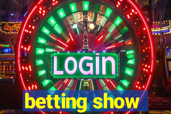 betting show