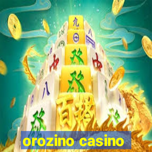 orozino casino