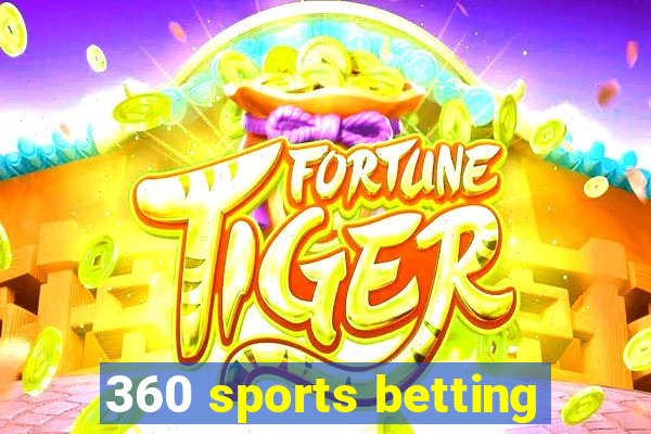 360 sports betting