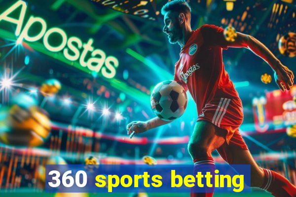 360 sports betting