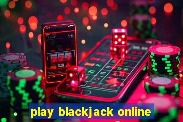 play blackjack online