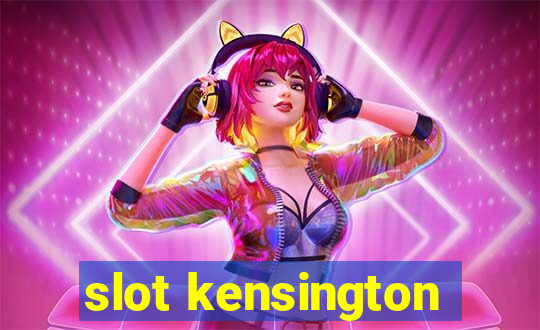 slot kensington