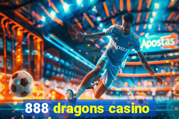 888 dragons casino