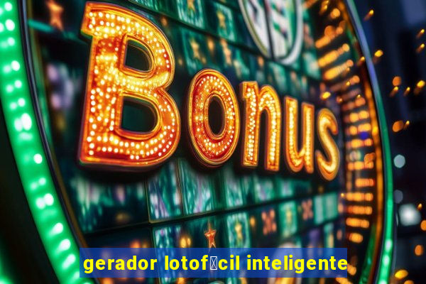 gerador lotof谩cil inteligente