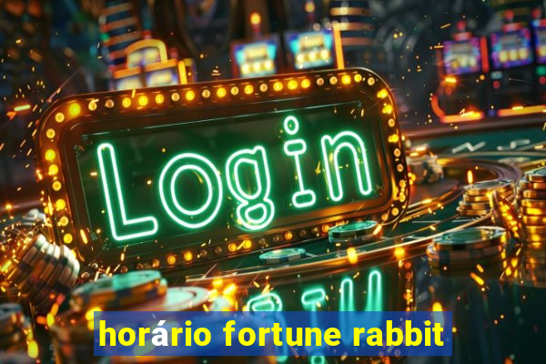 horário fortune rabbit