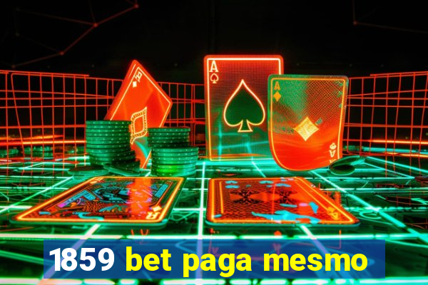 1859 bet paga mesmo