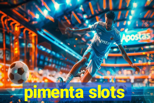 pimenta slots