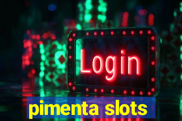 pimenta slots