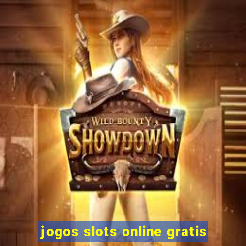 jogos slots online gratis