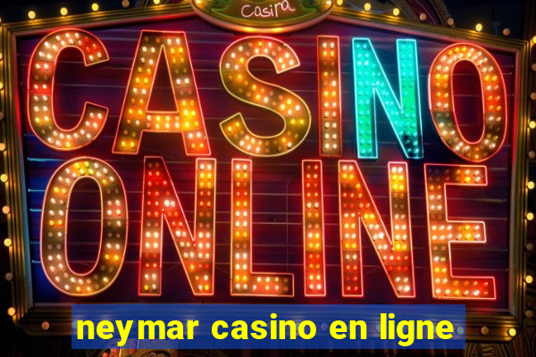 neymar casino en ligne