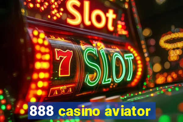 888 casino aviator