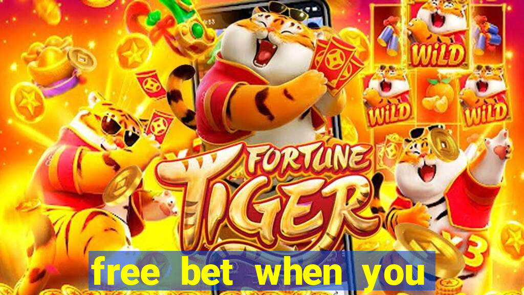 free bet when you join no deposit