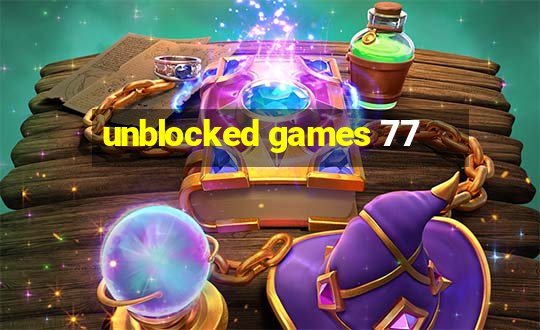 unblocked games 77