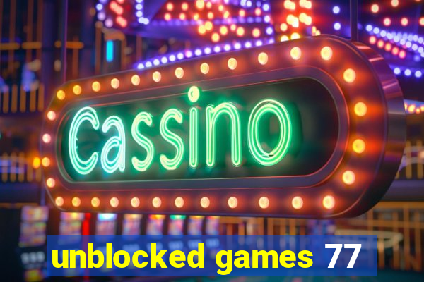 unblocked games 77