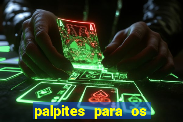 palpites para os jogos de sábado