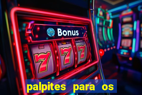 palpites para os jogos de sábado