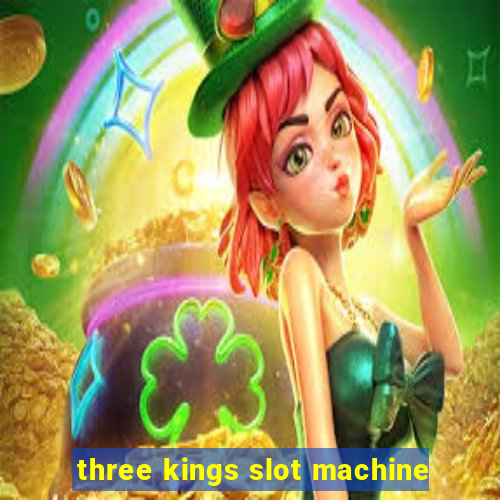 three kings slot machine