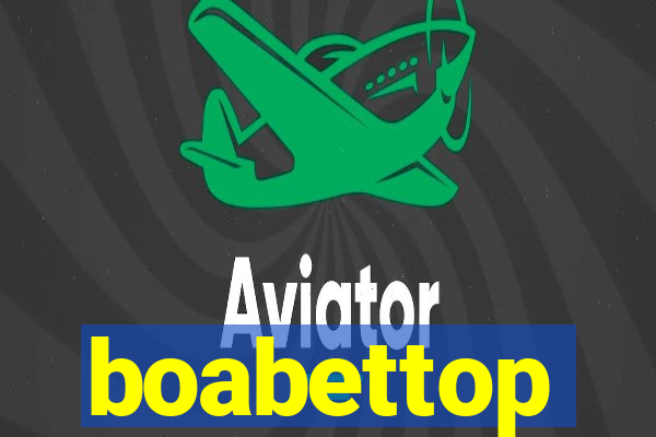 boabettop