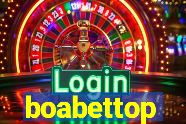 boabettop