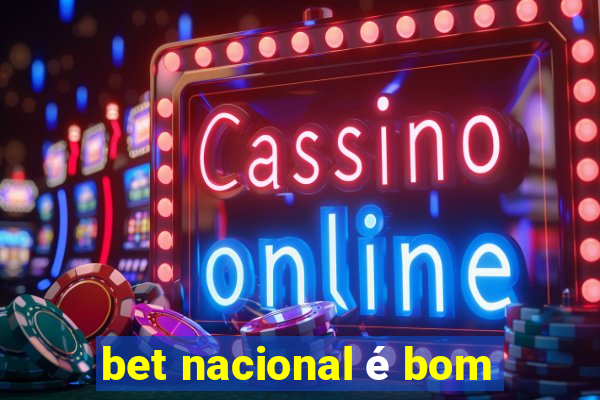 bet nacional é bom