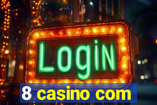 8 casino com